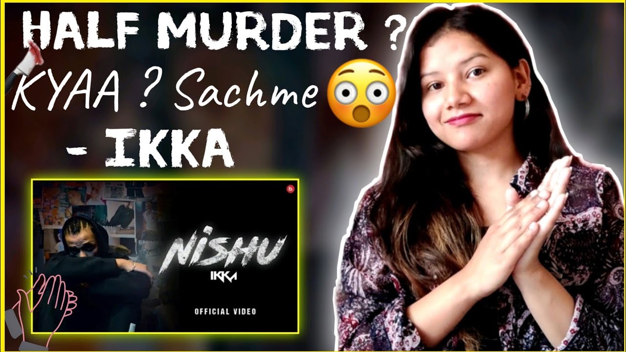 Ikka - NISHU Reaction | (Official Video ) | inflict | NISHU | Ruchika Chhetri Reaction