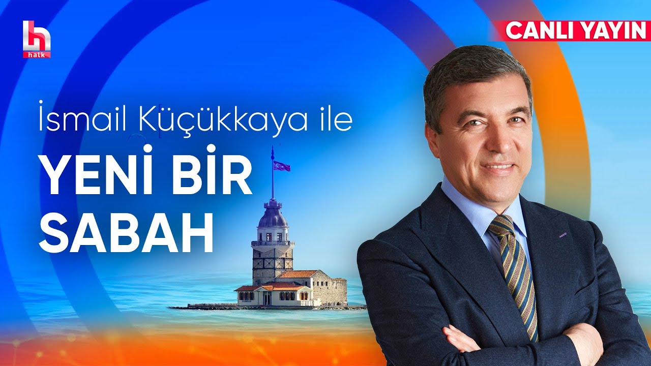 İsmail Küçükkaya ile Yeni Bir Sabah (17 Ekim 2024)