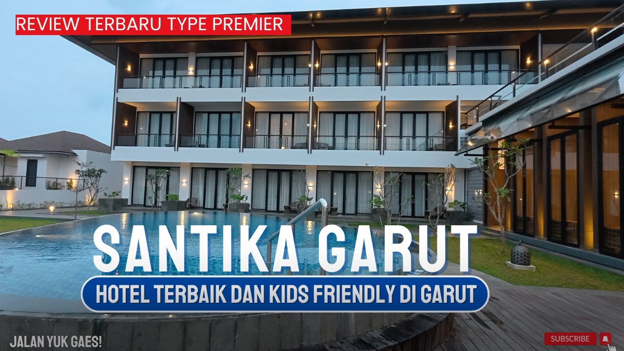 ADA YANG BARU DI SANTIKA GARUT | HOTEL MEWAH DAN KIDS FRIENDLY DI GARUT  | SANTIKA GARUT HOTEL