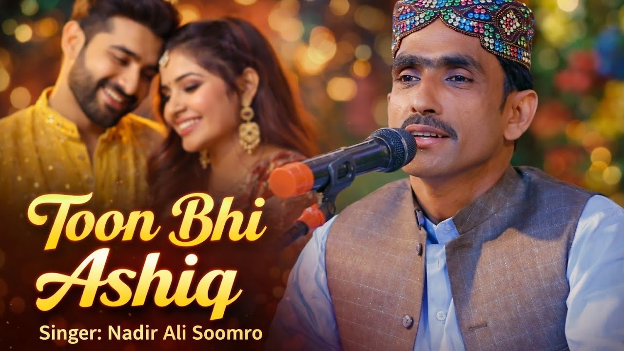 Toon Bhi Ashiq | Nadir Ali Soomro | New Sindhi Song 2026 | HD Video Song