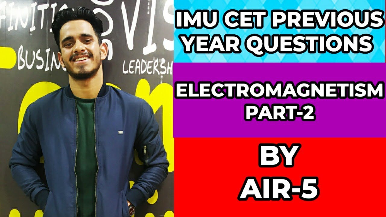 IMU CET EXAM| ELECTROMAGNETISM-2| PHYSICS| MERCHANT NAVY| AJAY KHATI