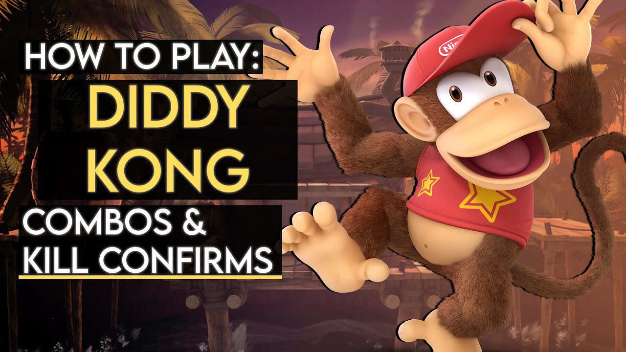 How To Play DIDDY KONG: Basic Combos & Kill Confirms (Super Smash Bros. Ultimate)