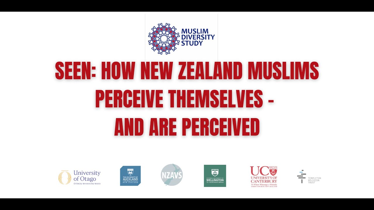 Seen - How New Zealand Muslims Perceive Themselves—And Are Perceived