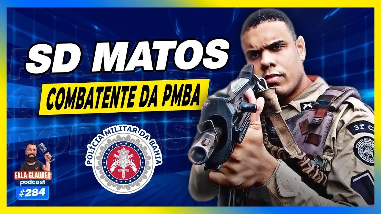 SD MATOS - PMBA - Fala Glauber Podcast #284