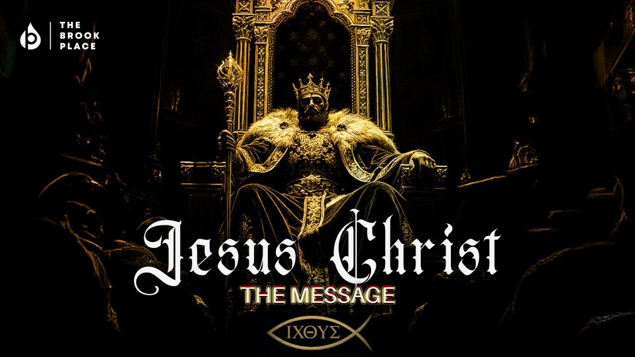 SUNDAY SERVICE | JESUS CHRIST THE MESSAGE | THE BROOK PLACE