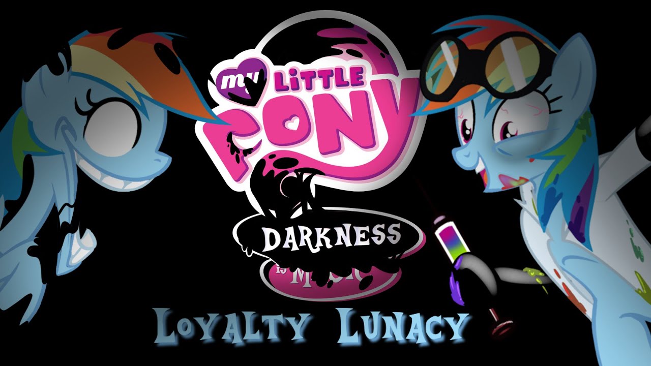 MLP: Darkness is Magic V1 (Loyalty Lunacy)