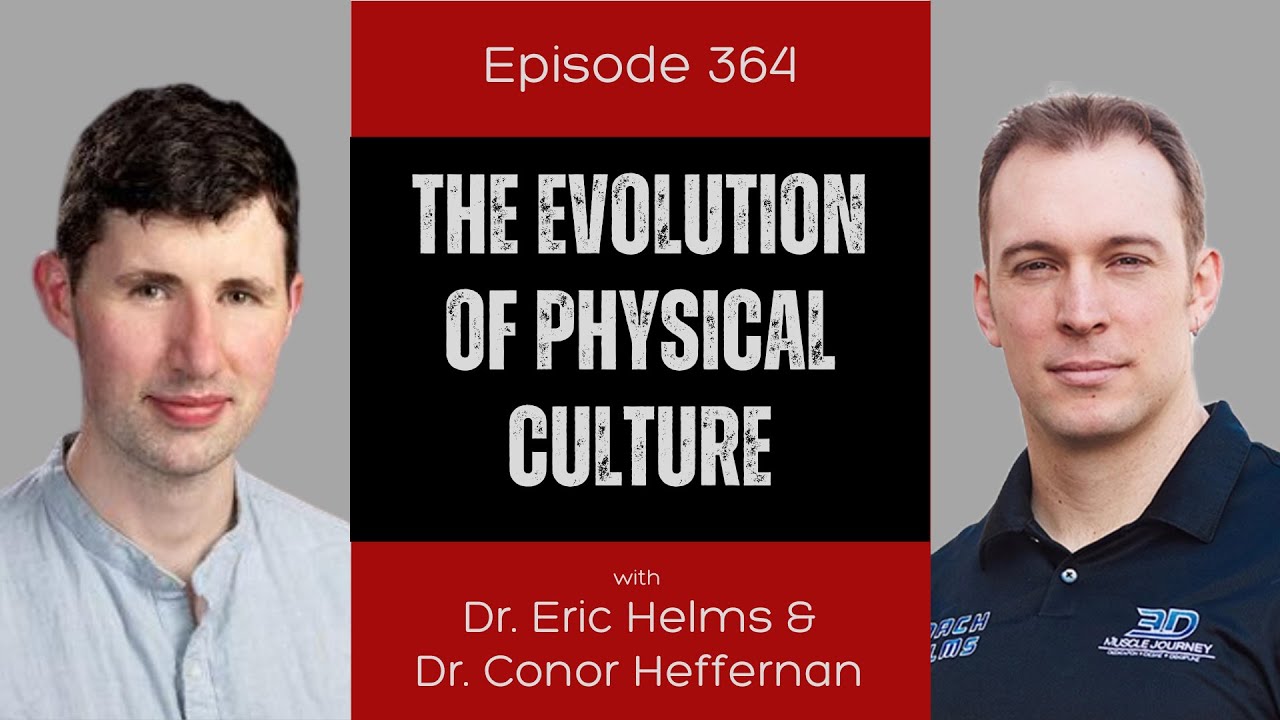 Ep 364 - The Evolution of Physical Culture (ft. Dr. Conor Heffernan)