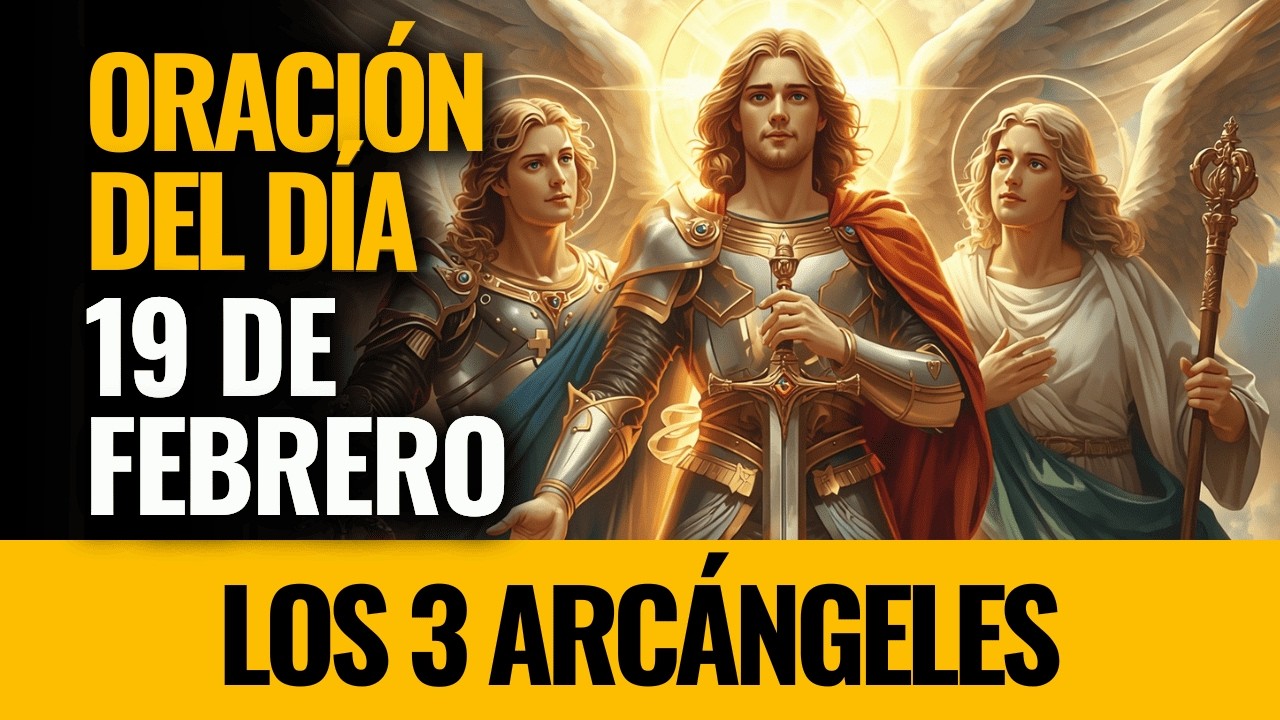 ¡Los 3 Arcángeles nos guardan de todo mal día y noche! Ruega con fe