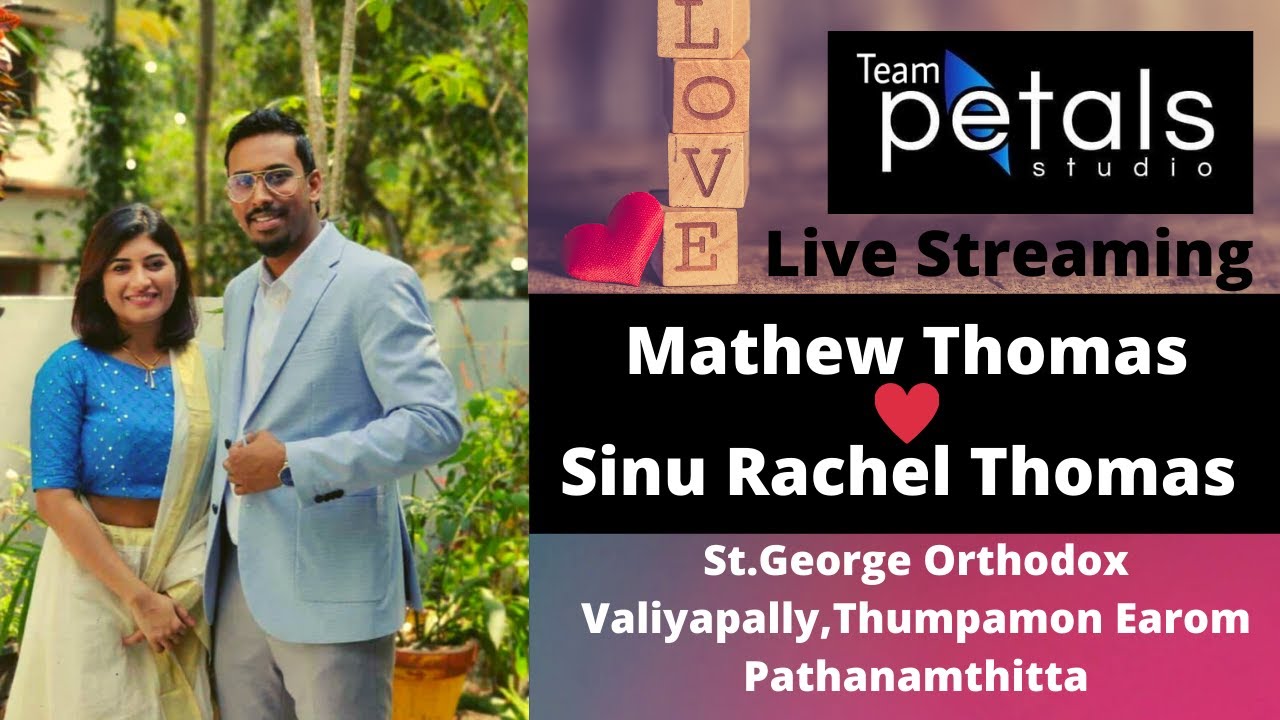 Live Petals Wedding Webcast Of Mathew Thomas & Sinu Rachel Thomas