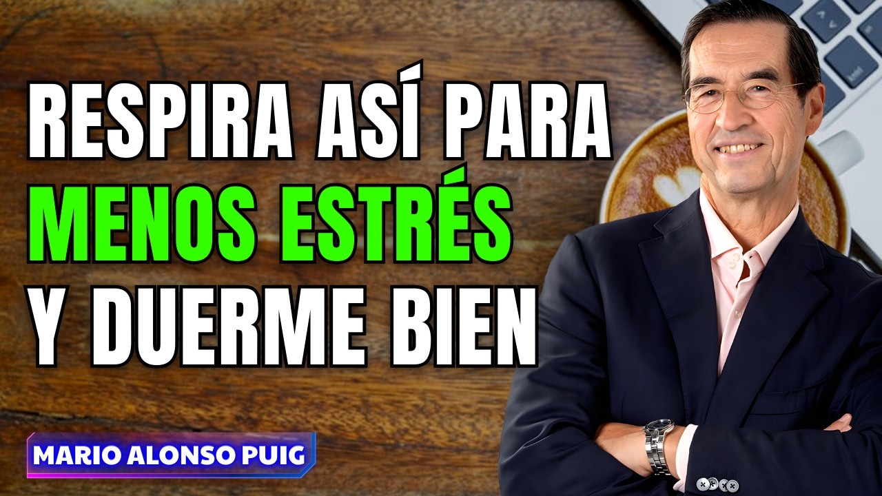 Sana tu descanso: Cómo respirar para bajar tu cortisol y dormir profundamente | Mario Alonso Puig