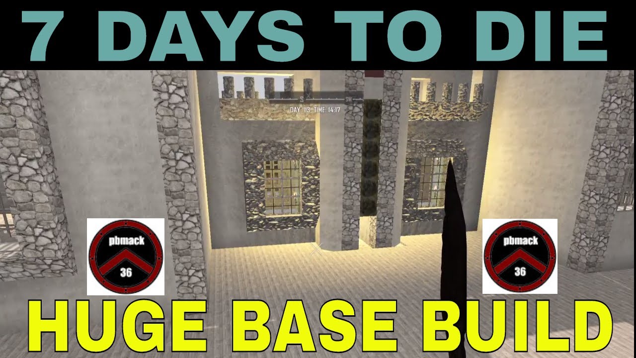 7 DAYS TO DIE DAY 114 EPIC BASE BUILD