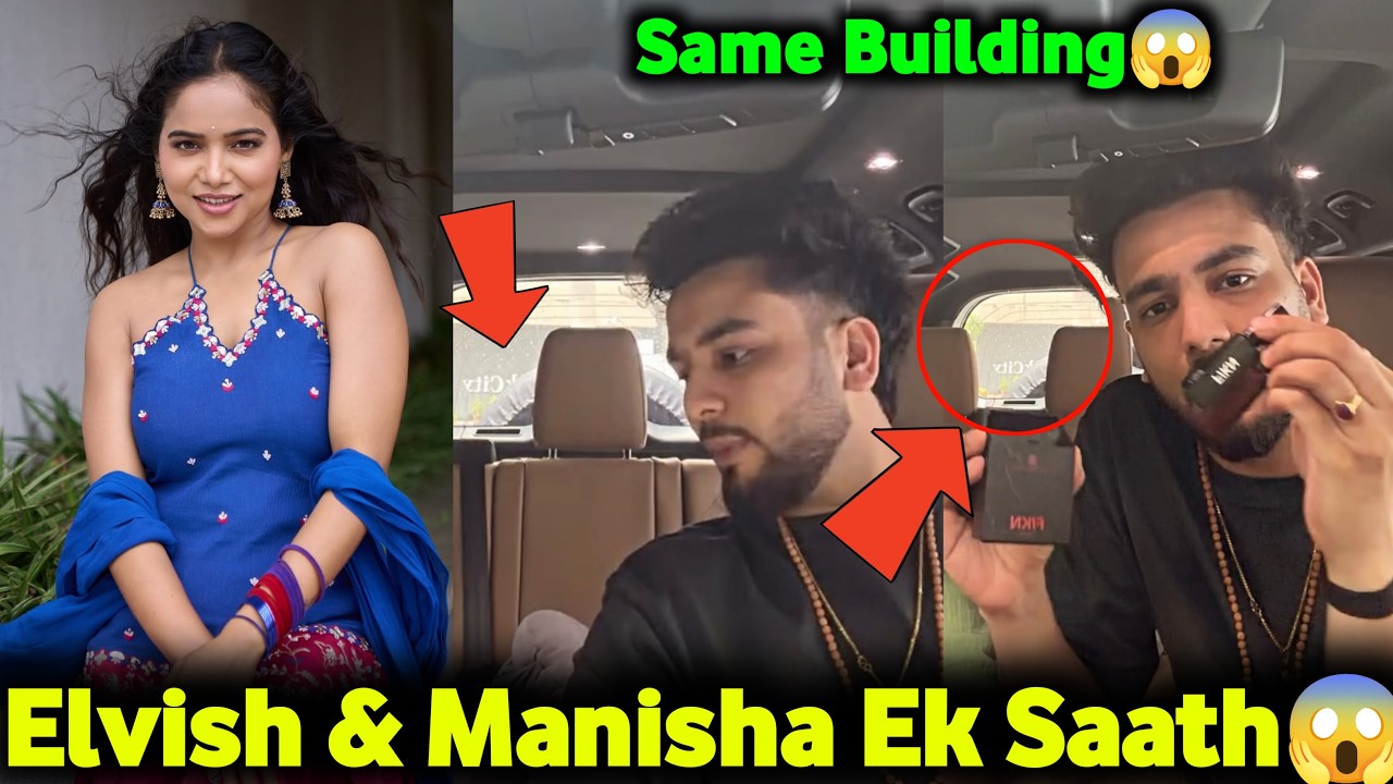 😱 : Elvish Yadav & Manisha Live Together In The Same Building | Elvish Yadav With Manisha Rani.!