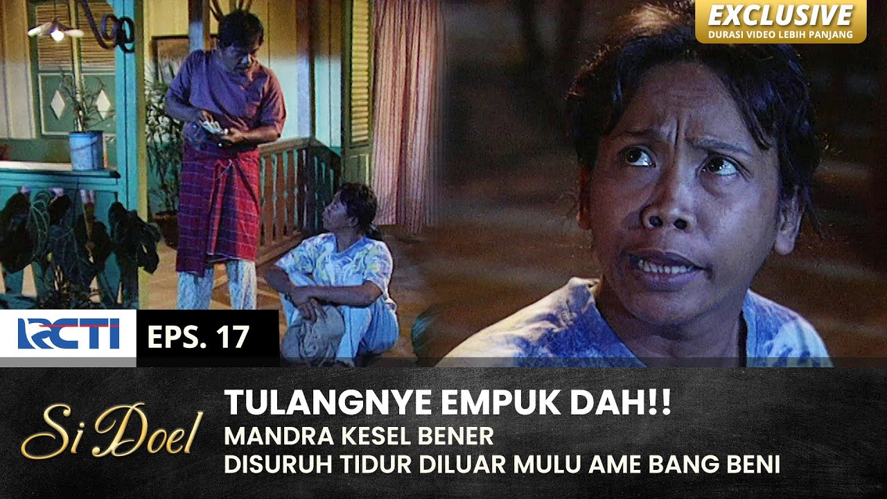 TIDUR DI LUAR!! Bang Beni Nyuruh Mandra Jadi Hansip | SI DOEL | EPS.17 | SEASON 2 (2/2)