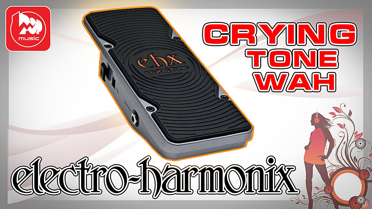 Гитарный эффект ELECTRO-HARMONIX CRYING TONE WAH