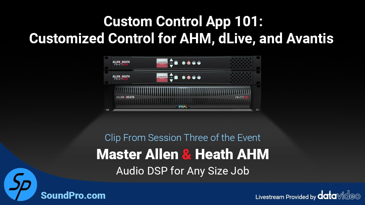 Custom Control App 101: Allen & Heath's Customized Control for AHM, dLive, and Avantis