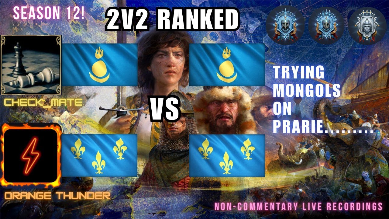 AOE4 2v2 S12 #37: Mongols & French Mirror on Prairie