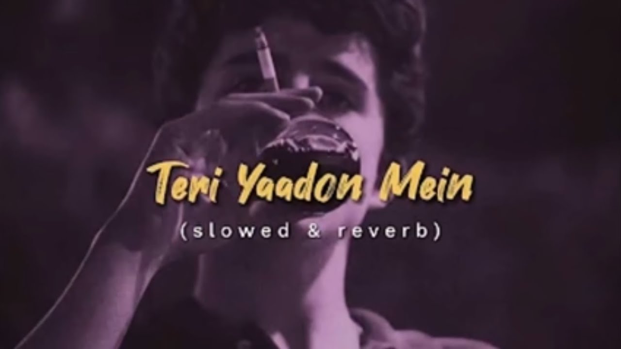 Teri Yaadon Mein💔🥀 (slowed and reverb)
