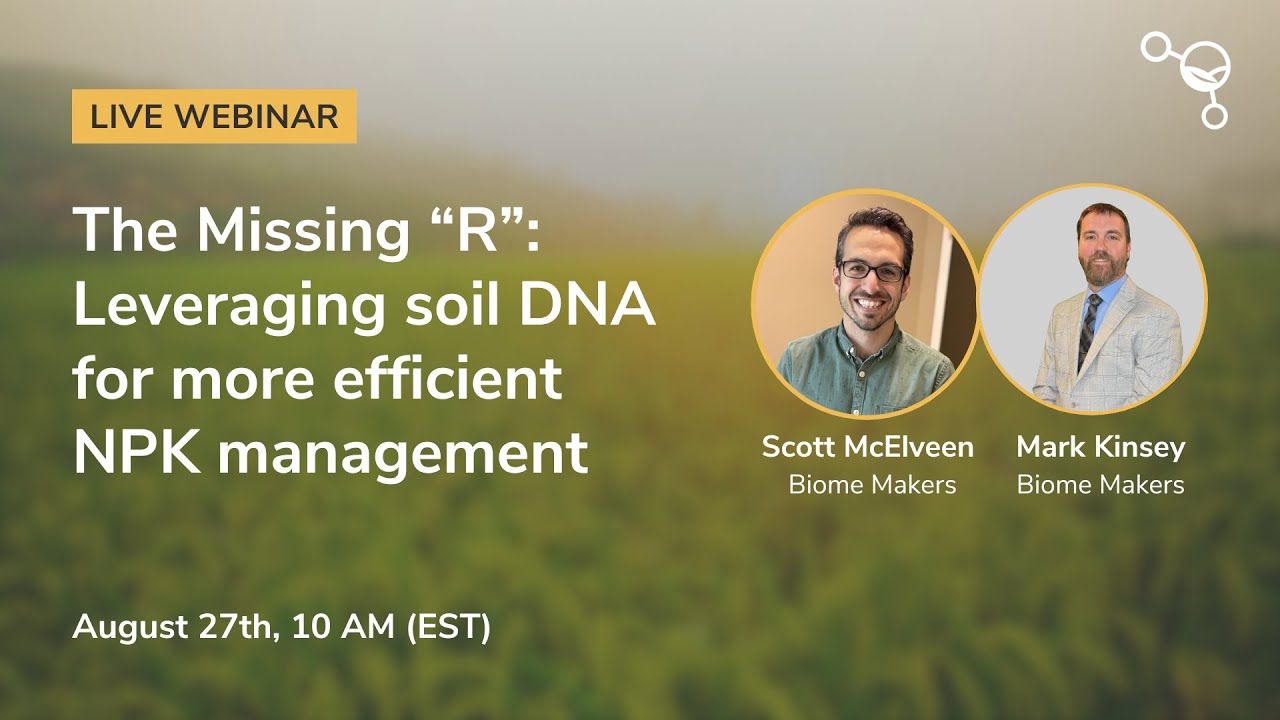 The Missing “R”: Leveraging soil DNA for more efficient NPK management