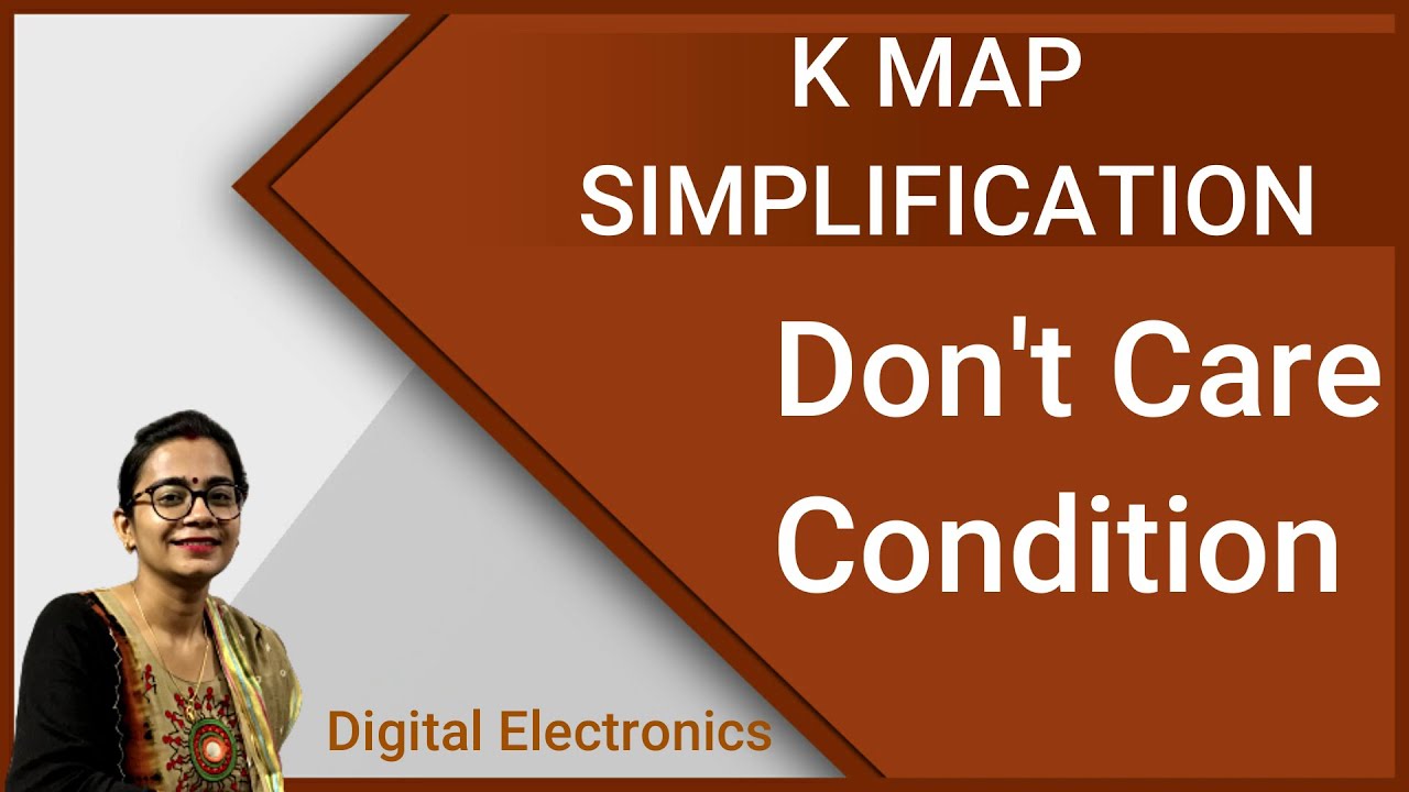 K MAP Simplification Using Don't Care Condition | K MAP | Digital Electronics