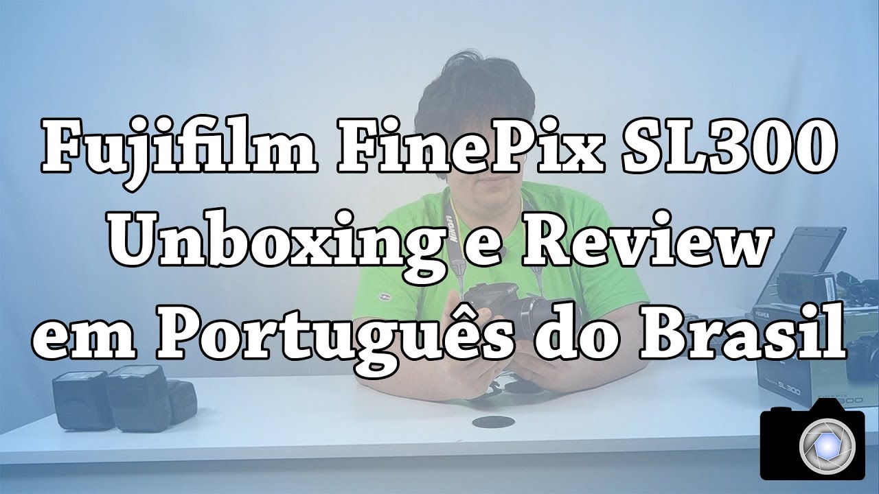 Fujifilm FinePix SL300 - Unboxing e Review em Português do Brasil - Curso de Fotografia Grátis