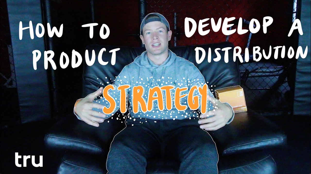 How to Develop a Product&nbsp;Distribution Strategy