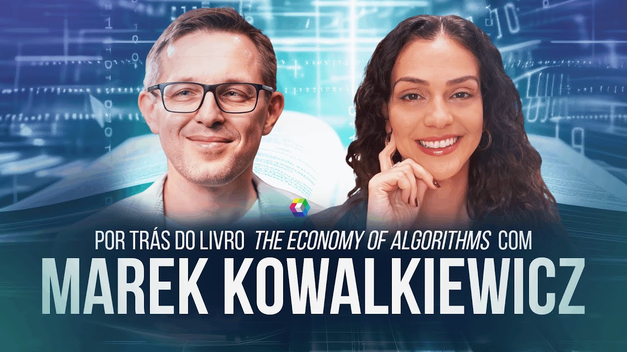 Por trás do livro "The Economy of Algorithms" com Marek Kowalkiewicz