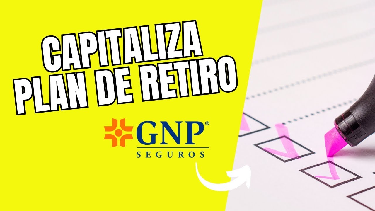 Instrumento de Ahorro a largo plazo - Capitalza de GNP
