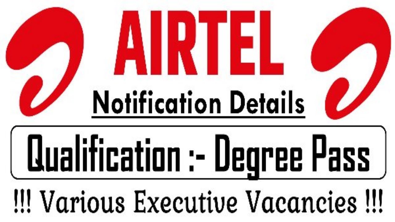 Airtel Recruitment  2018 - Private Jobs -  Jobs in August - Openings  All Over India