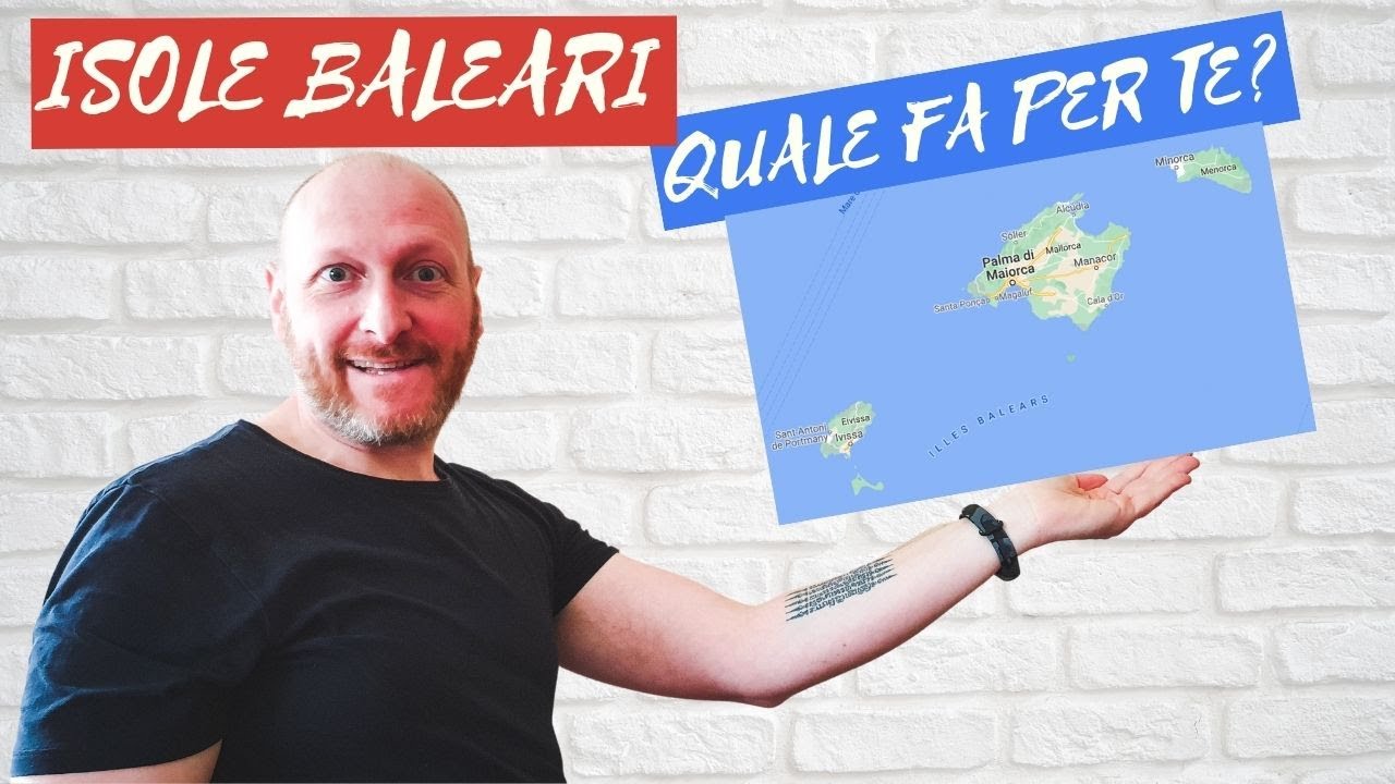 ISOLE BALEARI, SAI QUALE SCEGLIERE?