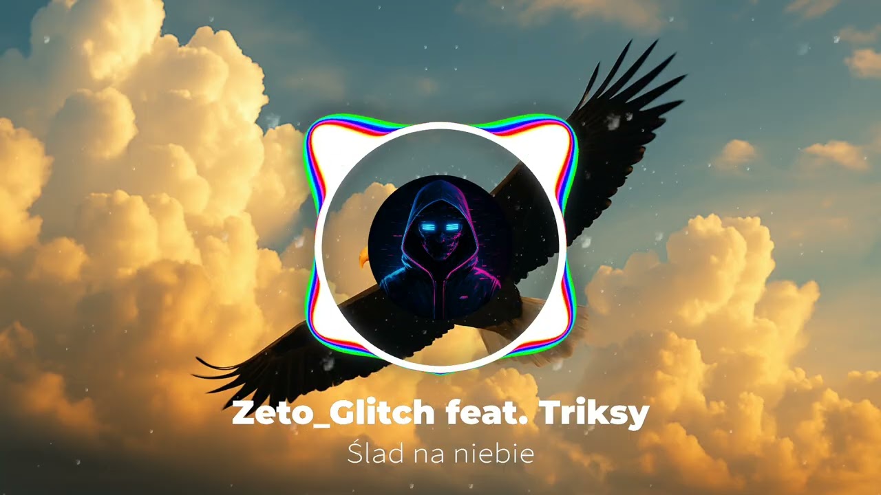 Zeto Glitch - Ślad na Niebie feat. Triksy (Music Video)