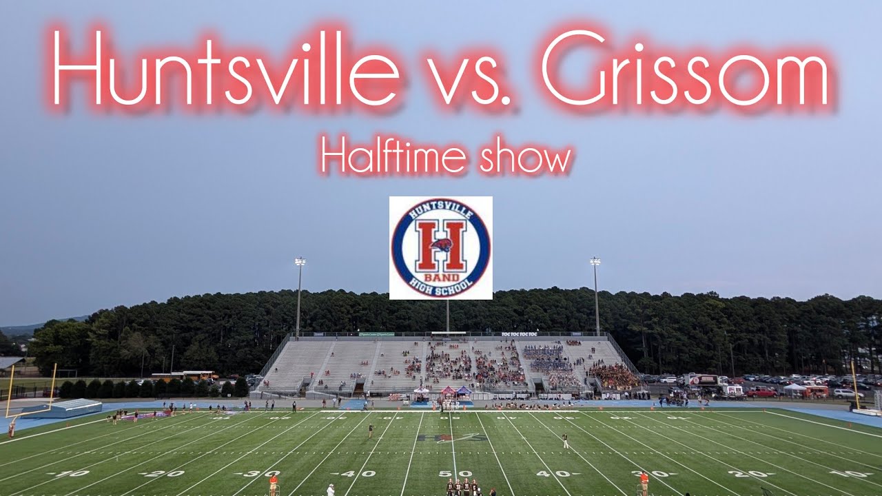 Huntsville vs. Grissom Halftime Show 2025