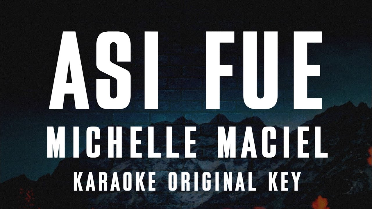 Michelle Maciel - Así Fue (Karaoke Letra)