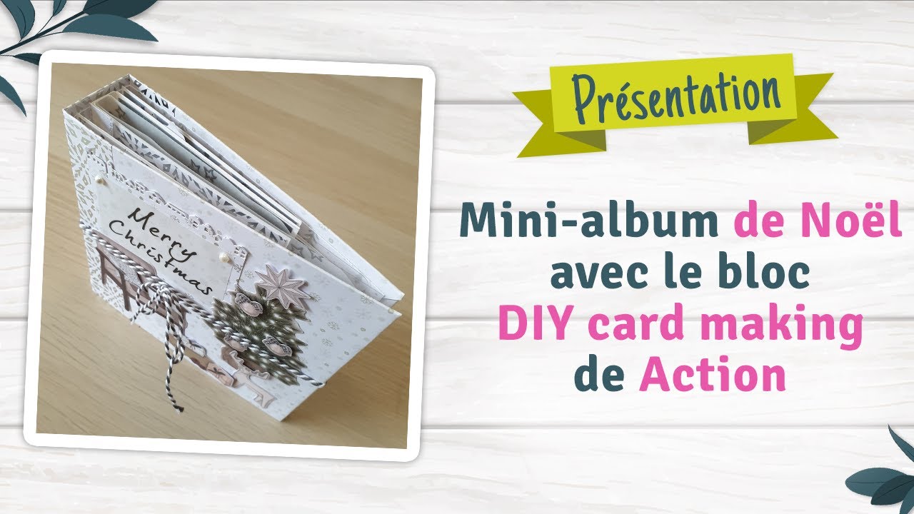 Présentation du mini album Noël avec le bloc DIY card making de #Action #scrapbooking #actionfrance
