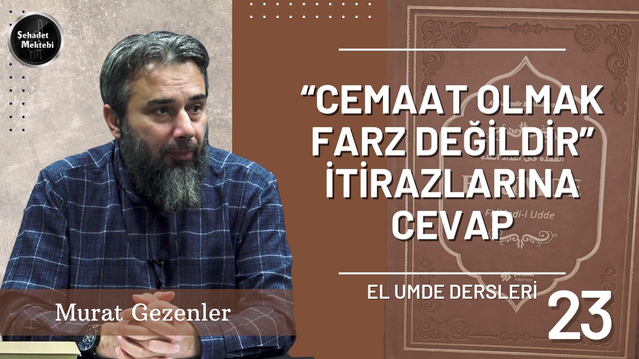 Yönetimle İlgili Şüphelerin Giderilmesi - 2 | El Umde Dersleri 23 | Murat Gezenler