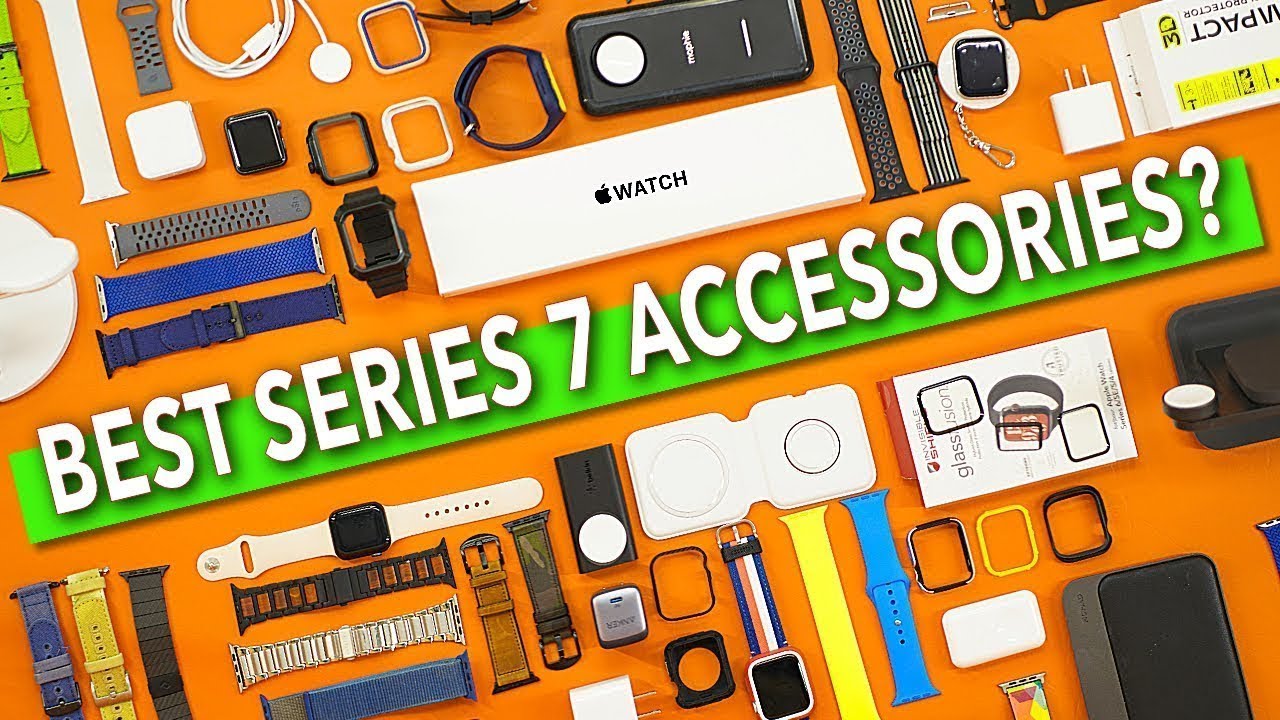 I Spent $7500 On Apple Watch Series 7 Accessories. What's The Best Gear For The New Apple Watch?