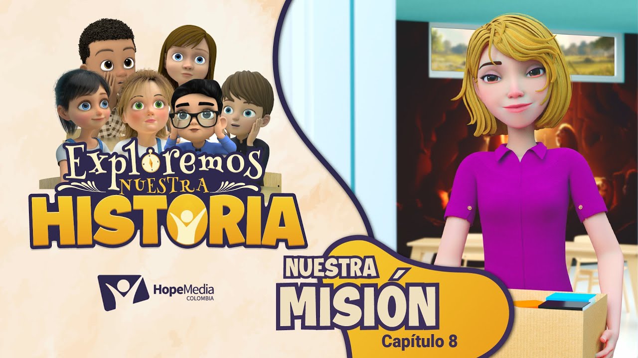 Nuestra Misi&oacute;n | Cap&iacute;tulo 8 | Exploremos Nuestra Historia | Serie animada cristiana para ni&ntilde;os