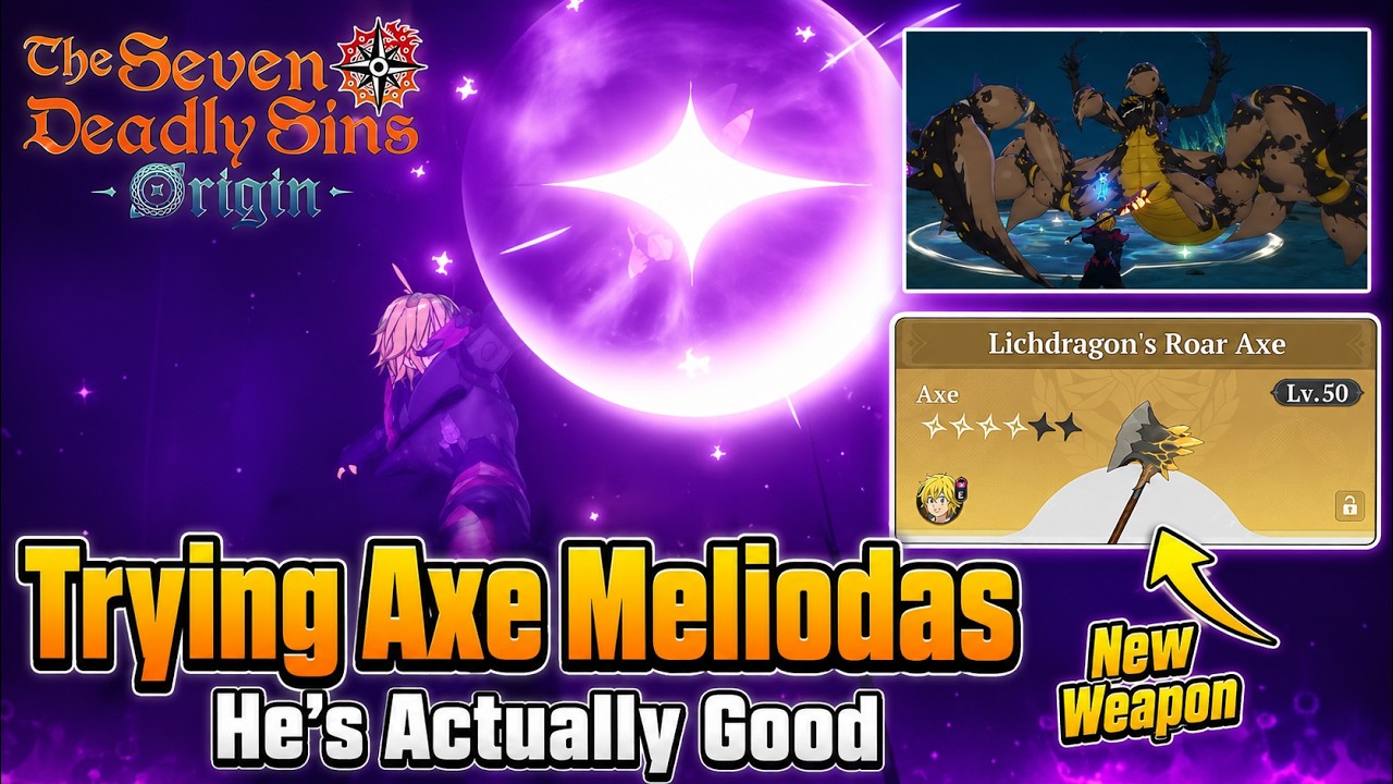 New Weapon On Axe Meliodas In Seven Deadly Sins Origin: He's Actually Good?