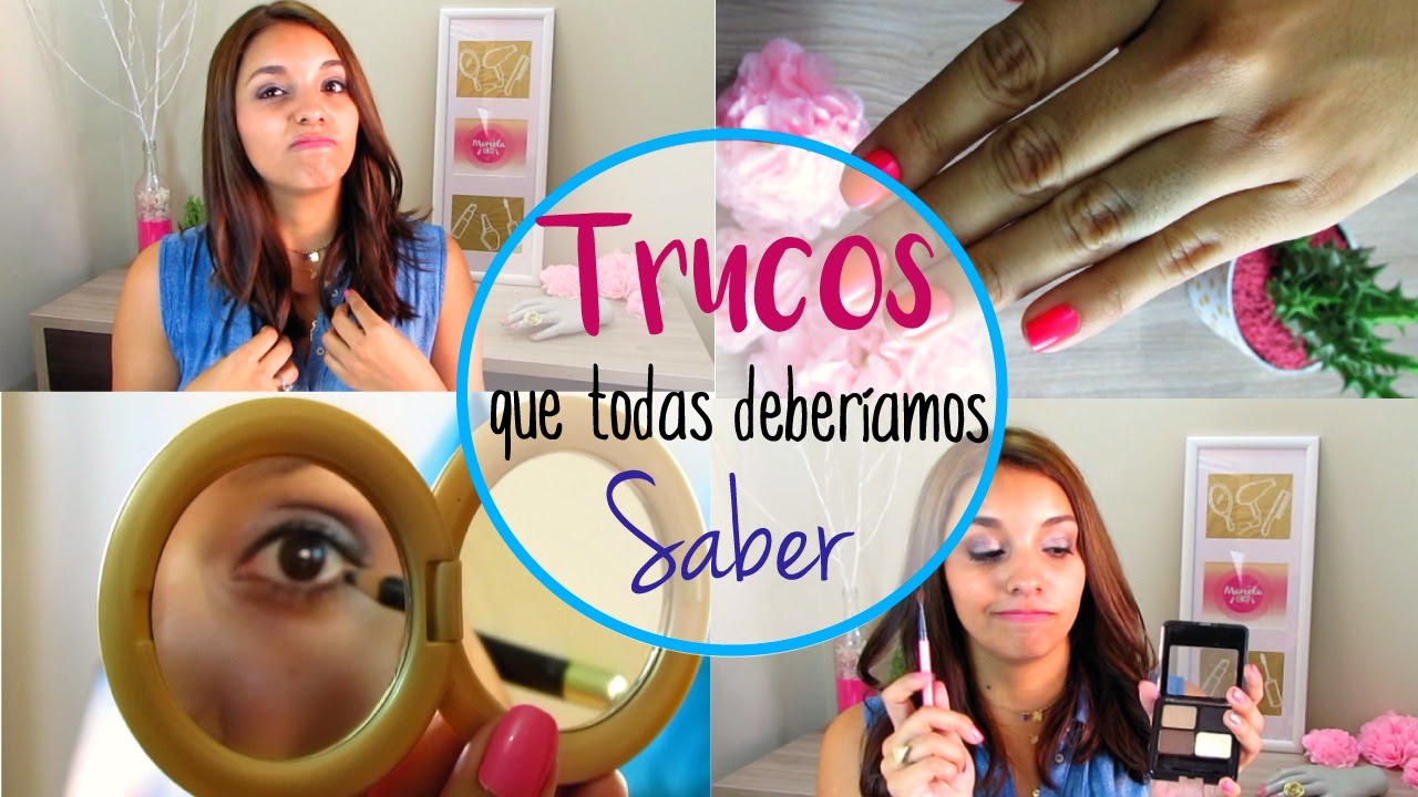 TRUCOS Y LIFE HACKS QUE TODA CHICA DEBER&Iacute;A SABER - Marcela Lince
