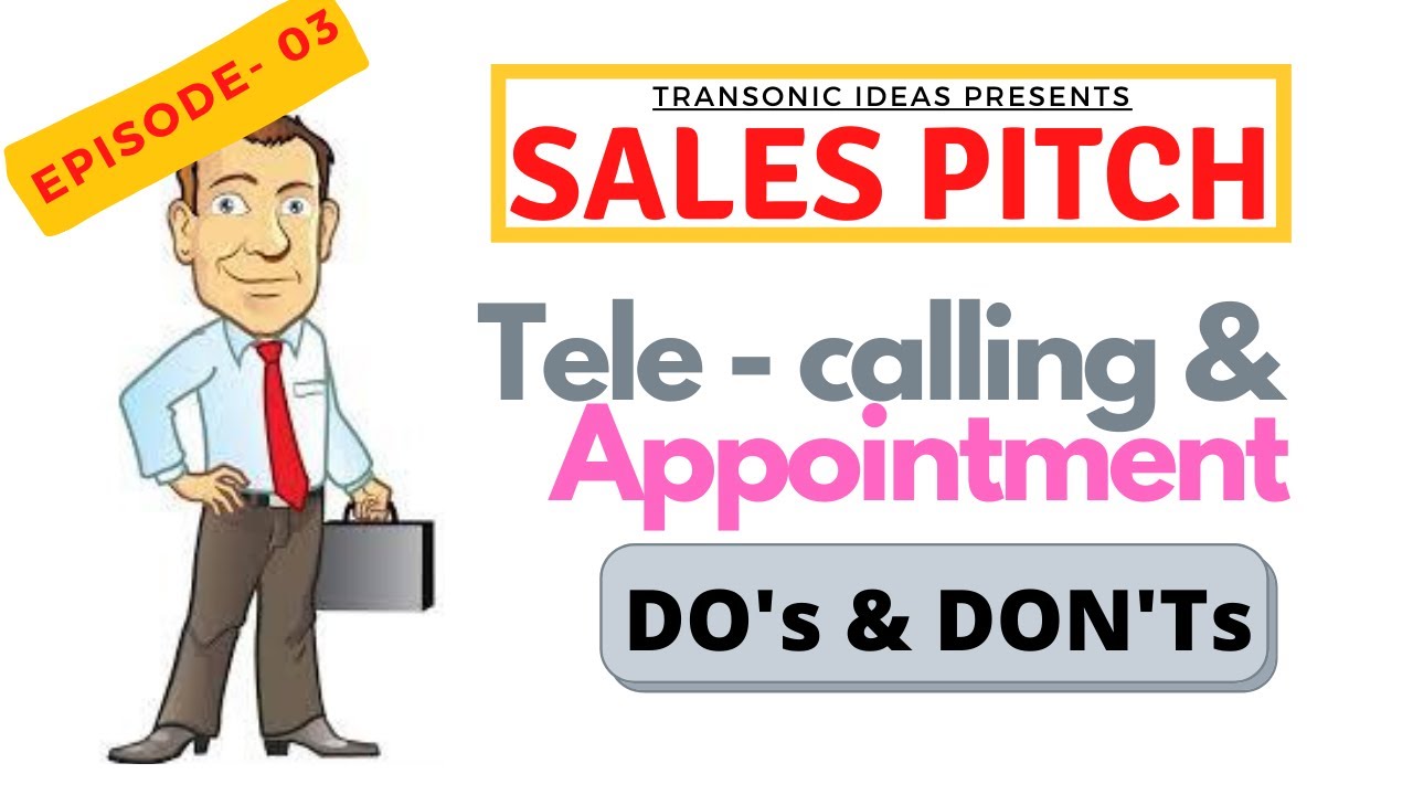 TI - Sales Pitch - Tele Calling & Appointment Scheduling - DO's and Dont's