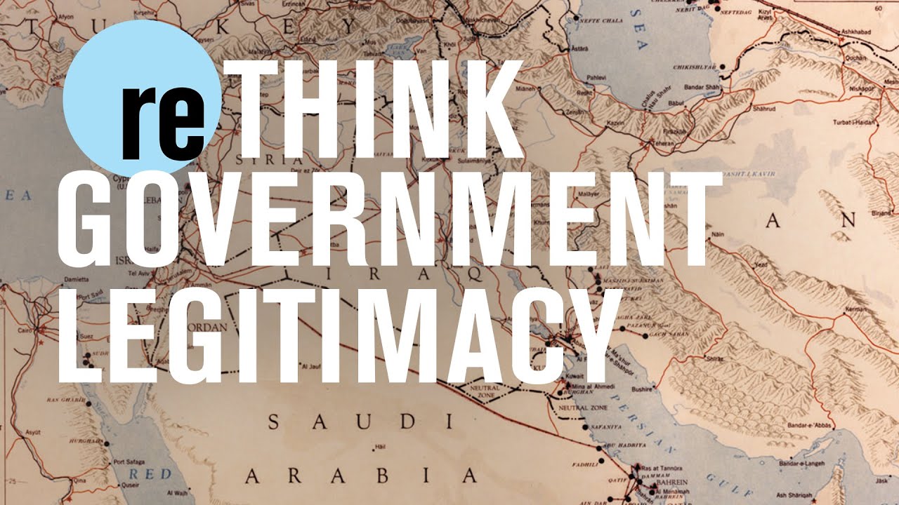What makes government legitimate in the Middle East? | reTHINK TANK