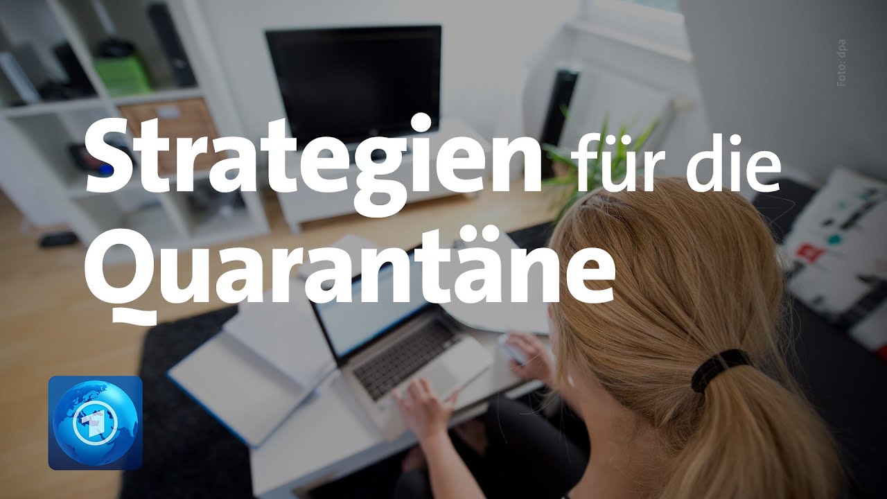 Coronavirus: Wie sollte ich mich jetzt verhalten? - Strategien für die Quarantäne