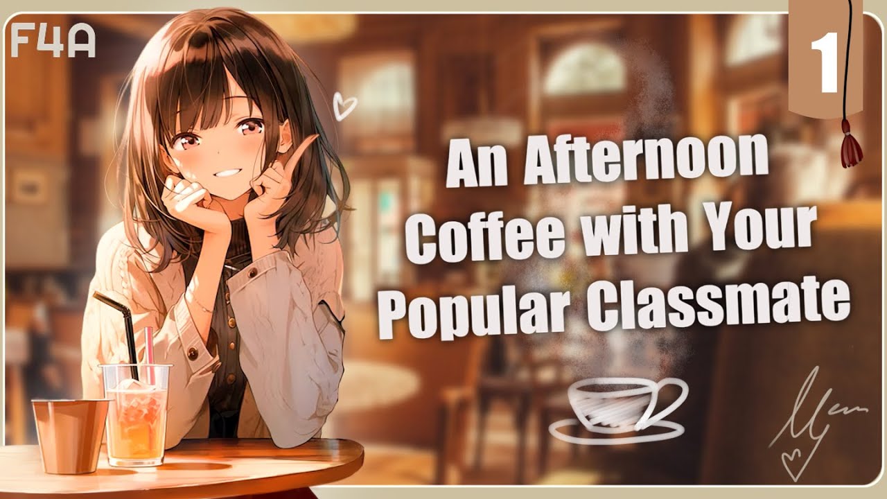 [F4A] An Afternoon Coffee With Your Popular Classmate [Part 1] [Strangers to Lovers] [Chill Vibes]