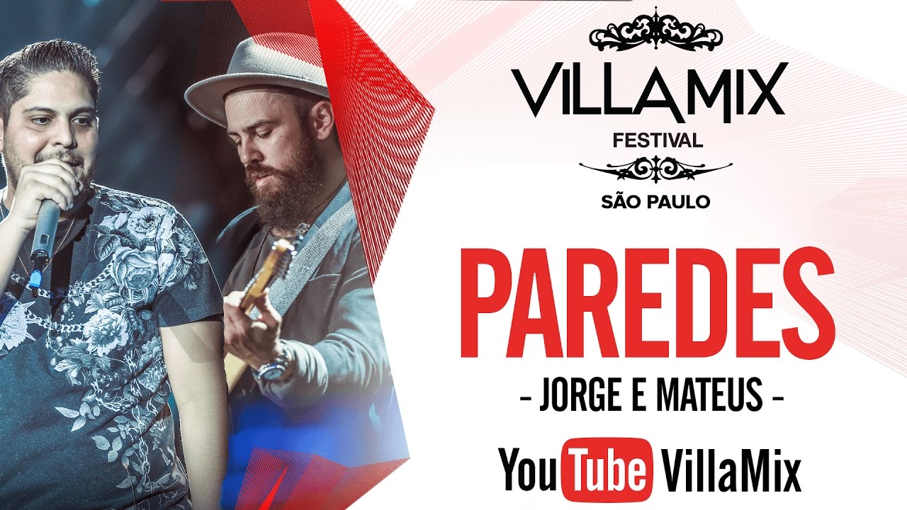 Paredes - Jorge e Mateus  - Villa Mix São Paulo 2016 ( Ao Vivo )