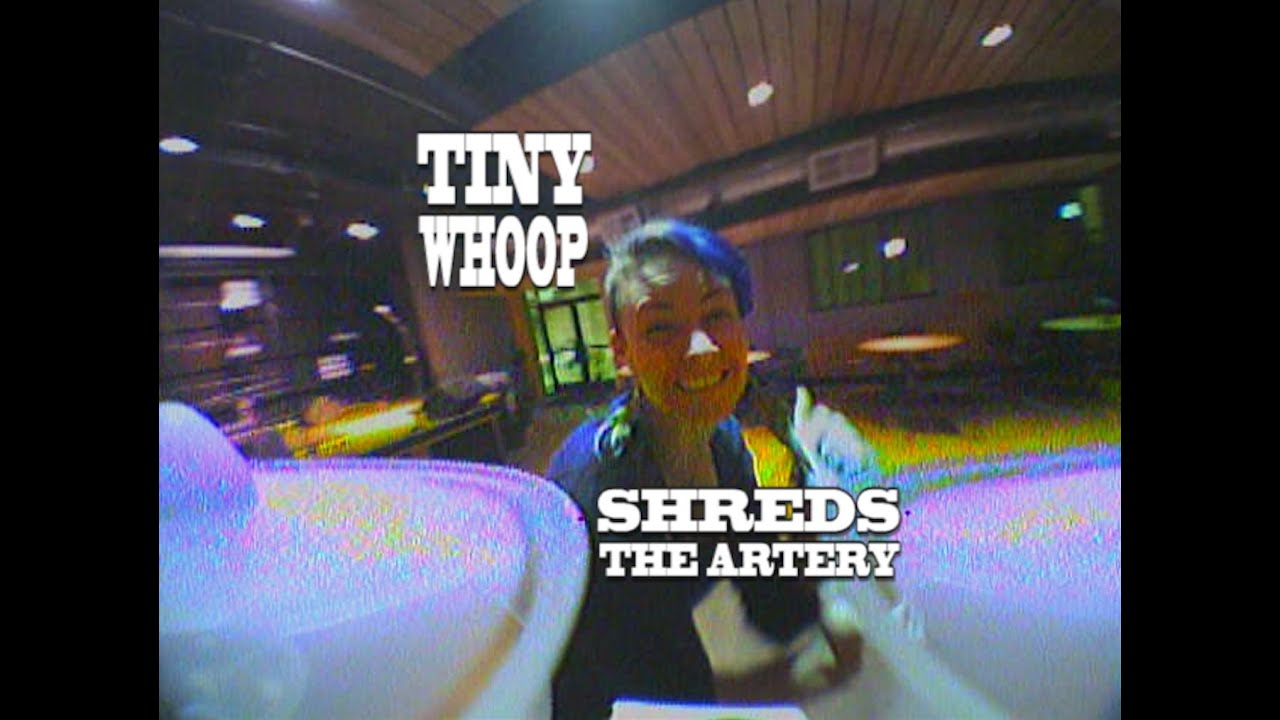 Shredding the Artery - TINY WHOOP - Team BIG WHOOP - Inductrix FPV - YAW YAW YAW
