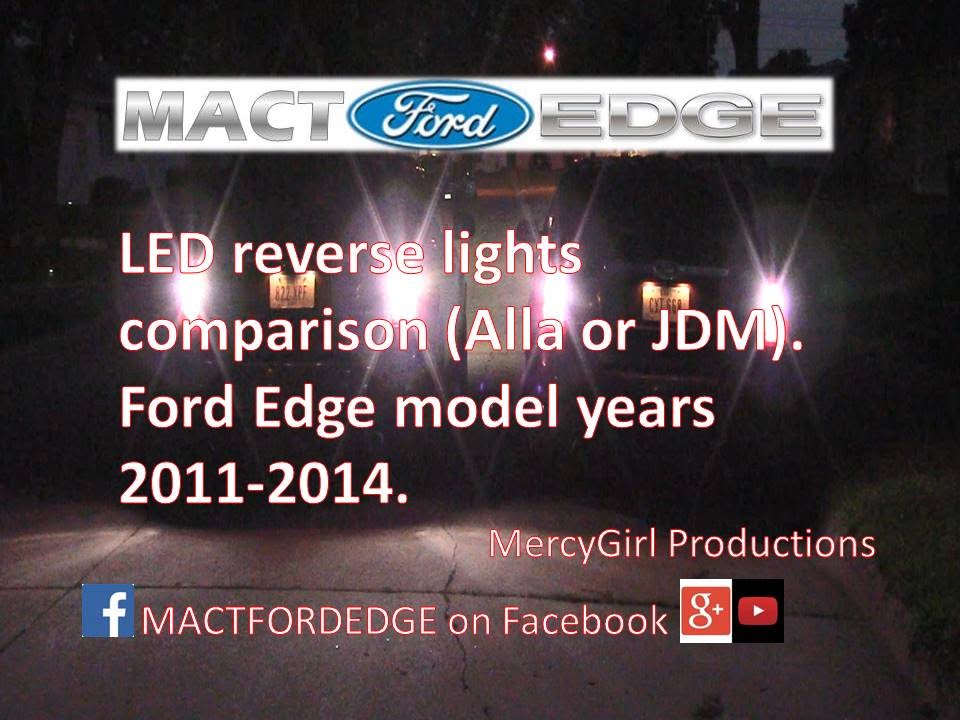 JDM 5K and Alla 6K LED reverse light install on two 2011 Ford Edge Limiteds