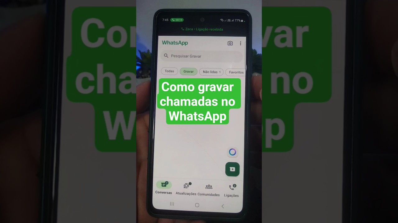 Como gravar chamadas no WhatsApp | v&iacute;deo e voz