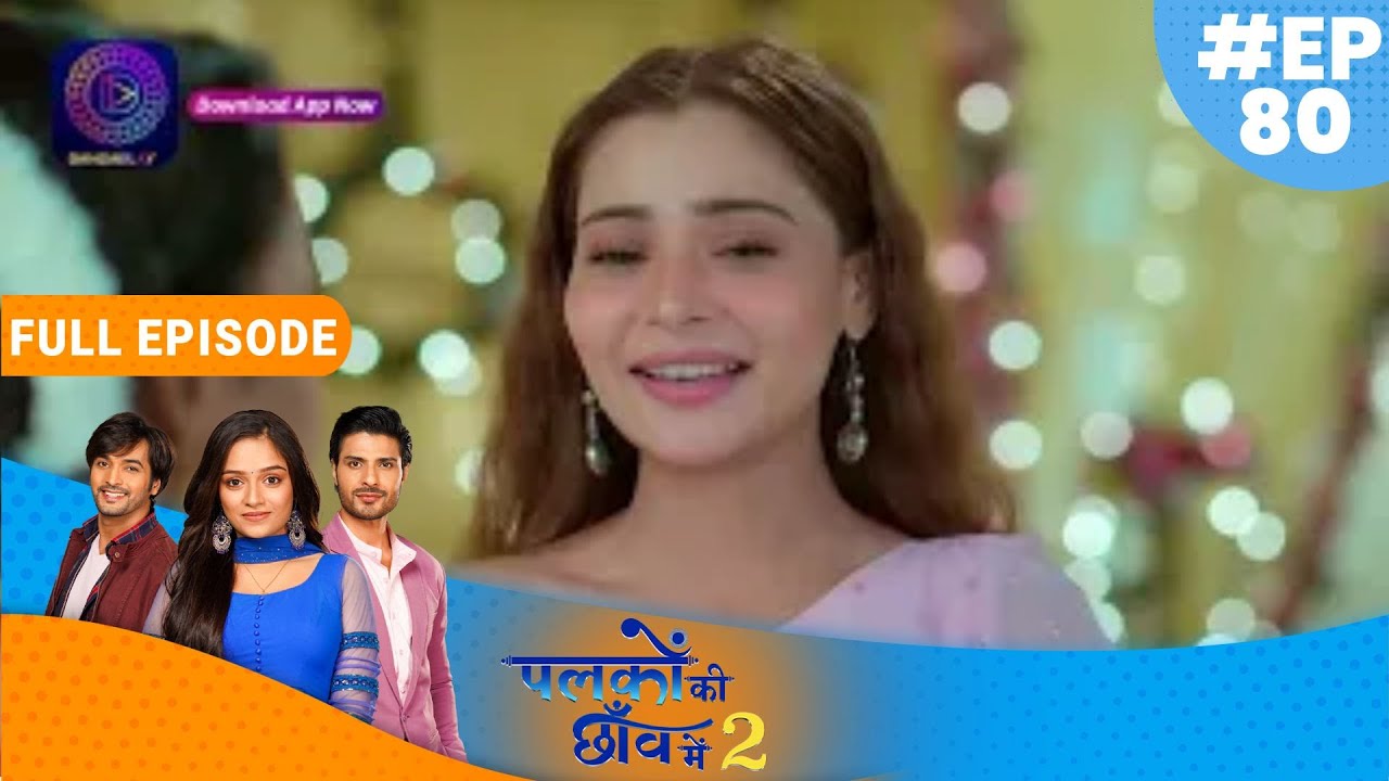 Palkon ki Chhaanv mein2 | 3rd January 2023 Full Episode 80 | पलकों की छाँव में 2 | Dangal TV