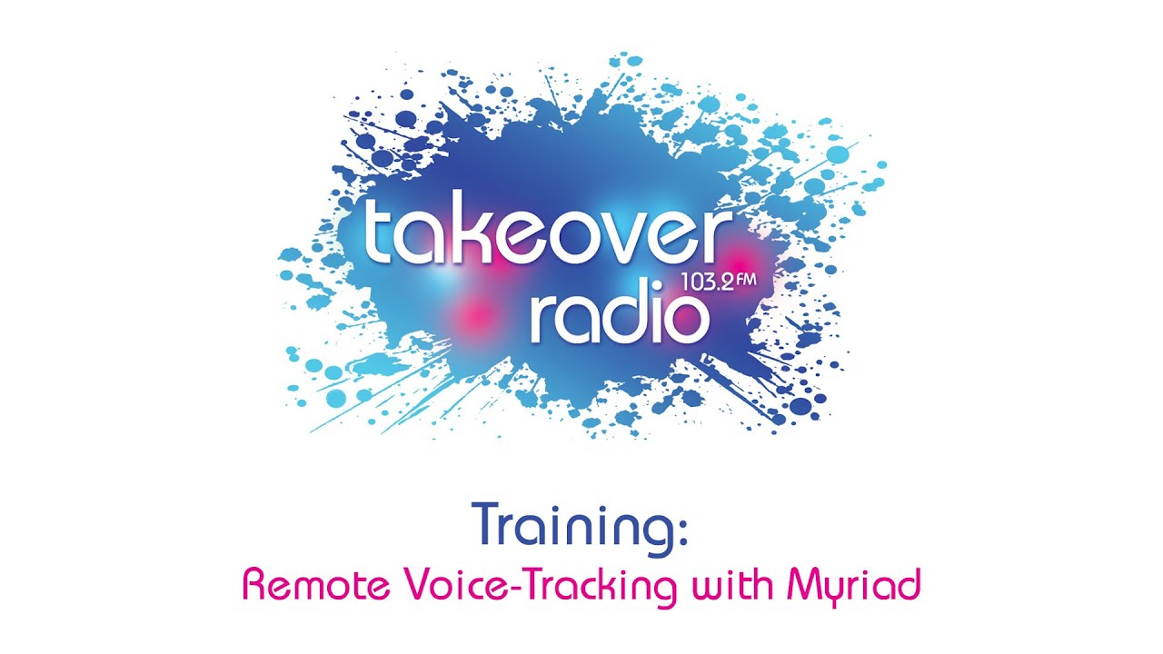 Takeover Radio Training - Remote Voice Tracking with Myriad