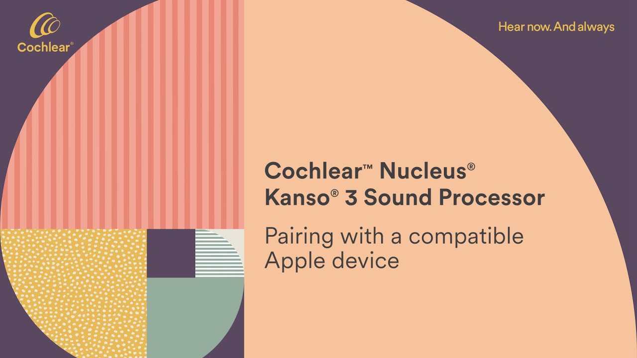 Pairing your Nucleus® Kanso® 3 Sound Processor with a compatible Apple device
