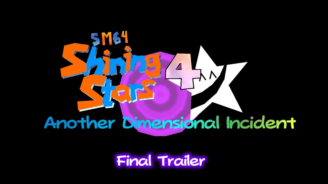 (SM64 Mod) Shining Stars 4: Another Dimensional Incident - Final Trailer + Release Date!